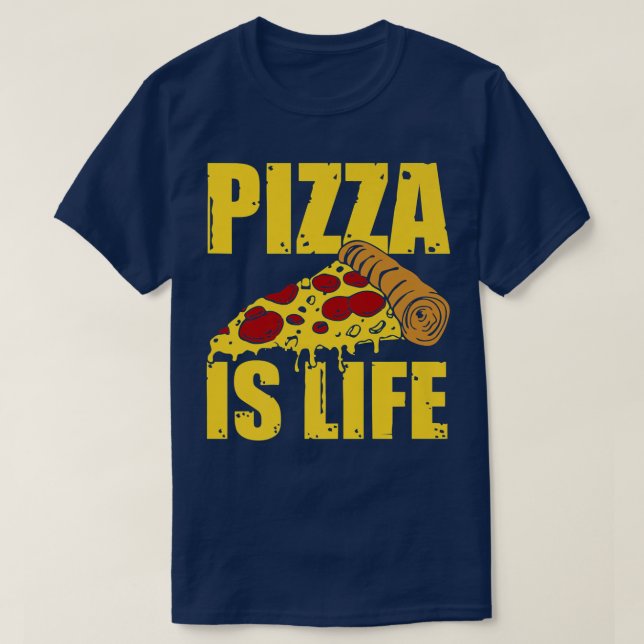 Pizza Is Life Cheese and Pepperoni Pizza Lover  T-Shirt (Design Front)