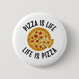 Pizza Is Life Life Is Pizza Funny 2 Inch Round Button