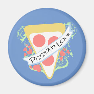 Pizza is Love Magnet