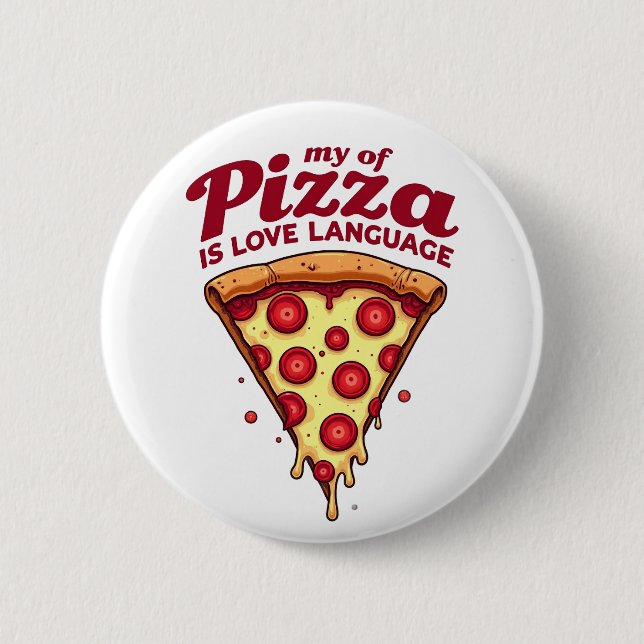 Pizza Is My Love Language 2 Inch Round Button (Front)