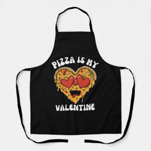 Pizza Is My Valentine Apron
