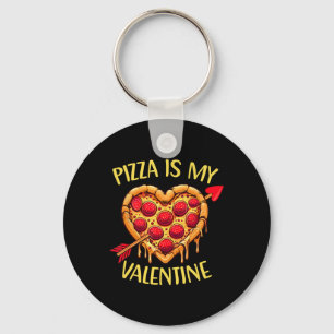 Pizza Is My Valentine Funny Valentines Day Boys Ki Keychain