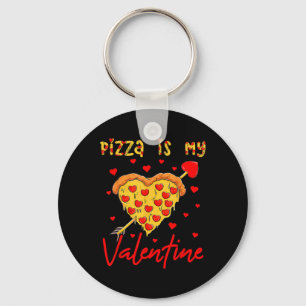 Pizza Is My Valentine Funny Valentines Day Heart S Keychain