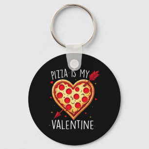 Pizza Is My Valentine Funny Valentines Day Heart W Keychain