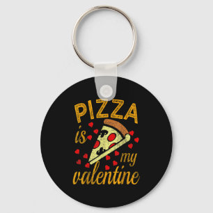 Pizza Is My Valentine Funny Valentines Day T Shirt Keychain