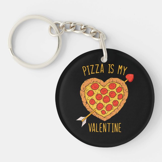 Pizza Is My Valentine Keychain (Front)