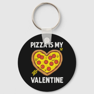 Pizza Is My Valentine Mens Womens Boys Funny Valen Keychain