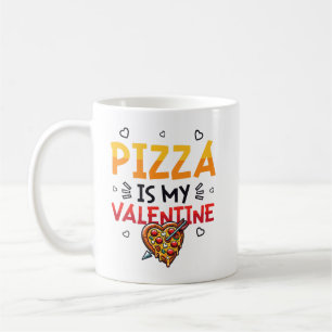 Pizza Is My Valentine Pizza Lover Premium Coffee Mug