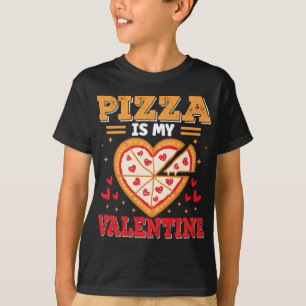 Pizza Is My Valentine Pizza Lover Valentines Day T-Shirt