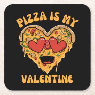 Pizza Is My Valentine Square Paper Coaster