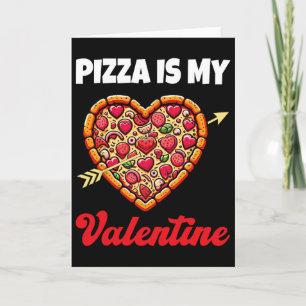 Pizza Is My Valentine Valentines Day Heart Peppero Card