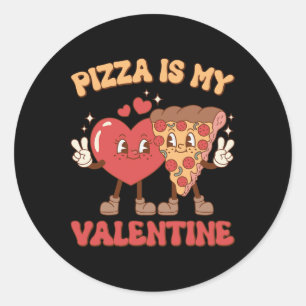 Pizza Is My Valentine Valentines Day Heart Peppero Classic Round Sticker