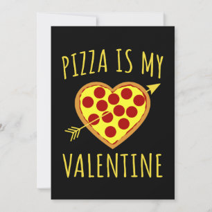 Pizza Is My Valentine - Valentines Day Holiday Card