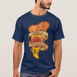 Pizza Is My Valentines Day Funny 2022 Cool 2003384 T-Shirt