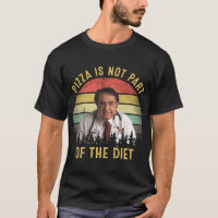Pizza Is Not Part Of The Diet Dr Now Vintage