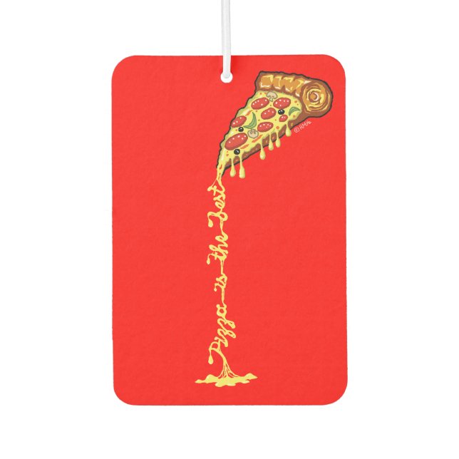 Pizza is the best air freshener (Front)