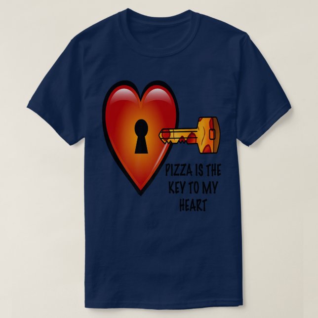 Pizza Is The Key To My Heart 20163862 T-Shirt (Design Front)
