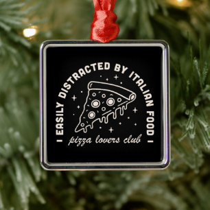  Pizza Italian food lover funny quotes Metal Ornament