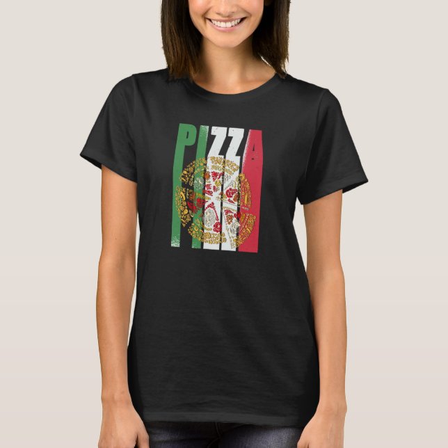 Pizza Italy Flag Pizzeria Pizza Baker Pizza T-Shirt (Front)