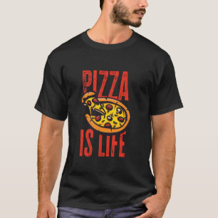 Pizza Junk Food - Pizza Is Life 1 T-Shirt