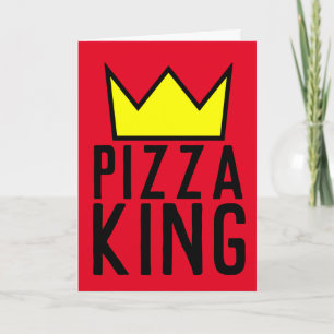 PIZZA KING BIRTHDAY, SUITABLE FOR FRAMING CARD