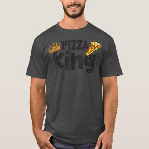 Pizza King Crown And Pizza Funny Pizza For Men973  T-Shirt