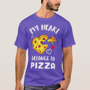 Pizza Lover My Heart Belongs To Pizza T-Shirt