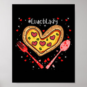 Pizza Lunch Lady Pink Heart Valentines Day Poster