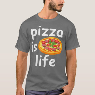Pizza Makers Pizza Party Pizza Is Life T-Shirt