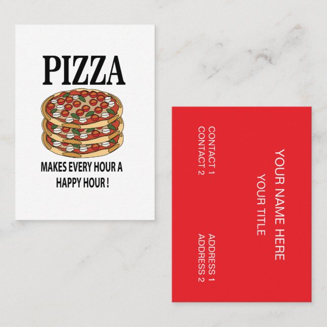 Pizza Makes Every Hour A Happy Hour Pizza Business Card (Front/Back)
