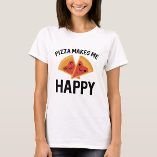 Pizza Makes Me Happy T-Shirt