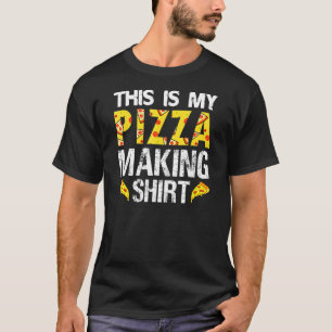 Pizza Making This Is My Pizza Making T-Shirt