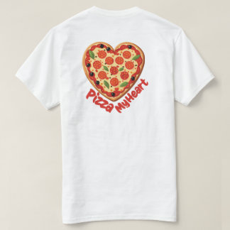 "Pizza My Heart" Heart-Shaped Pizza T-Shirt