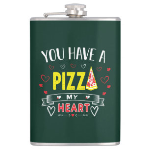 Pizza My Heart Romantic Funny Quote Hip Flask