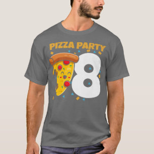 Pizza Party 8th birthday pizza 8th Birthday  T-Shirt