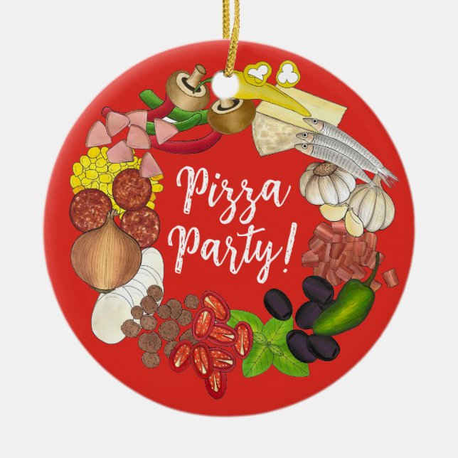 Pizza Party Toppings Italian Food Pizzeria Pie Ceramic Ornament (Front)