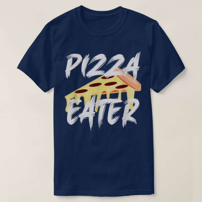 Pizza, Pizzas Pizza Maker, Pizza And More Pizza, P T-Shirt (Design Front)