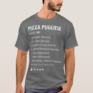 Pizza Pugliese Definition Meaning Funny T-Shirt