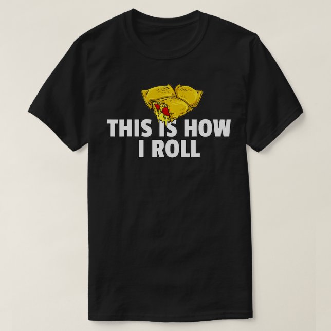 Pizza Rolls Gift Funny Cheese Snack  T-Shirt (Design Front)
