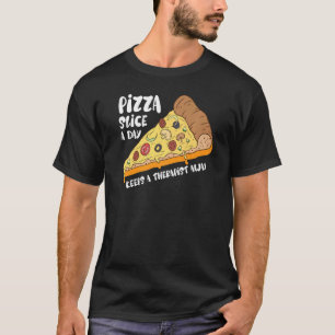 Pizza Slice A Day Pizza Four Cheese Pizza Foodie T-Shirt