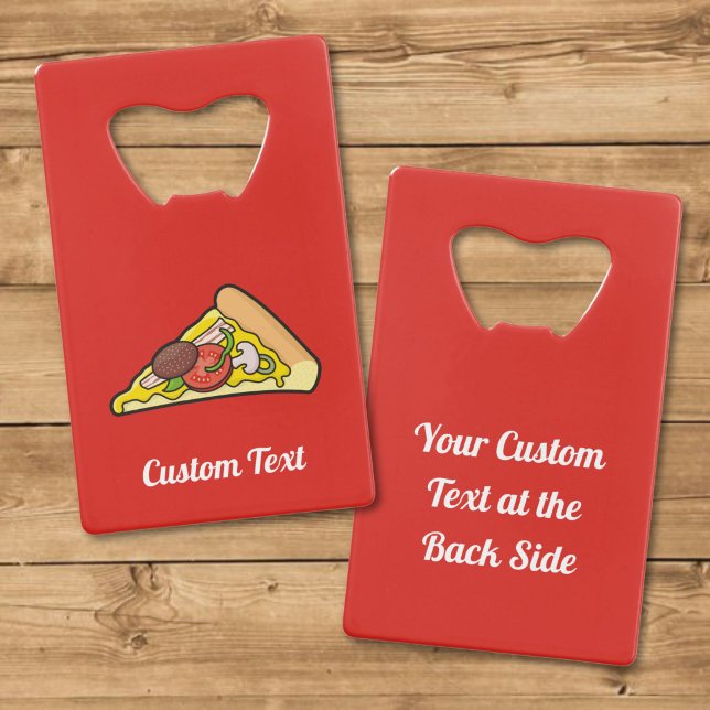 Pizza Slice Credit Card Bottle Opener (Creator Uploaded)