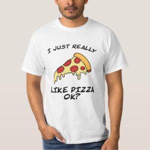Pizza slice of pizza funny saying fast food gift T-Shirt