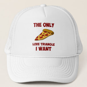 Pizza Slice - The Only Love Triangle I Want Trucker Hat