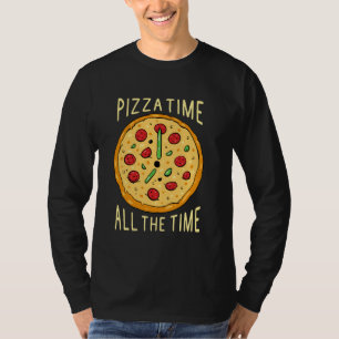 Pizza Time All The Time Foodie Food Lover Culinary T-Shirt
