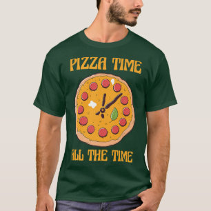 Pizza Time All The Time Italian Dish Pizza T-Shirt