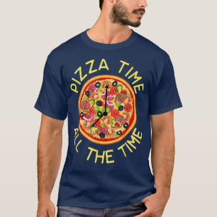 Pizza Time All The Timefood Lover Foodie 24534539 T-Shirt