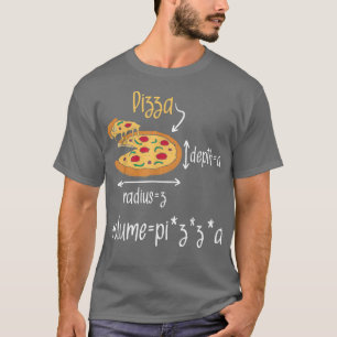 Pizza Volume Formula  Food Lover Math Foodie  T-Shirt