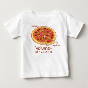 Pizza Volume Mathematical Formula = Pi*z*z*a Baby T-Shirt