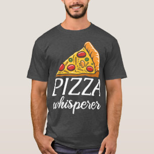 Pizza Whisperer Snack Pizzalove Pizza 25074621 T-Shirt