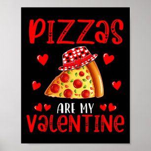 Pizzas Are My Valentine Food Lover Kids Family Cut Poster